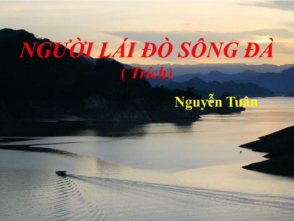 Phân tích chi tiết người lái đò sông đà của Nguyên Tuân